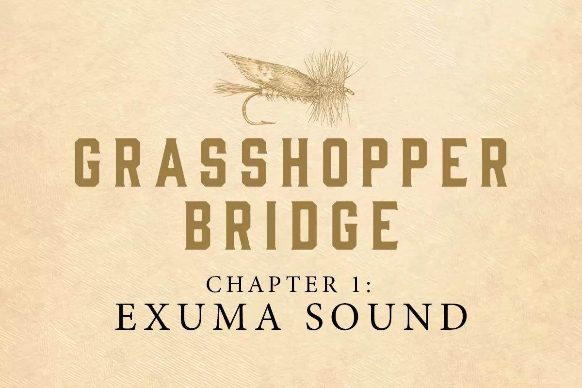 Grasshopper Bridge, Chapter 1: Exuma Sound 