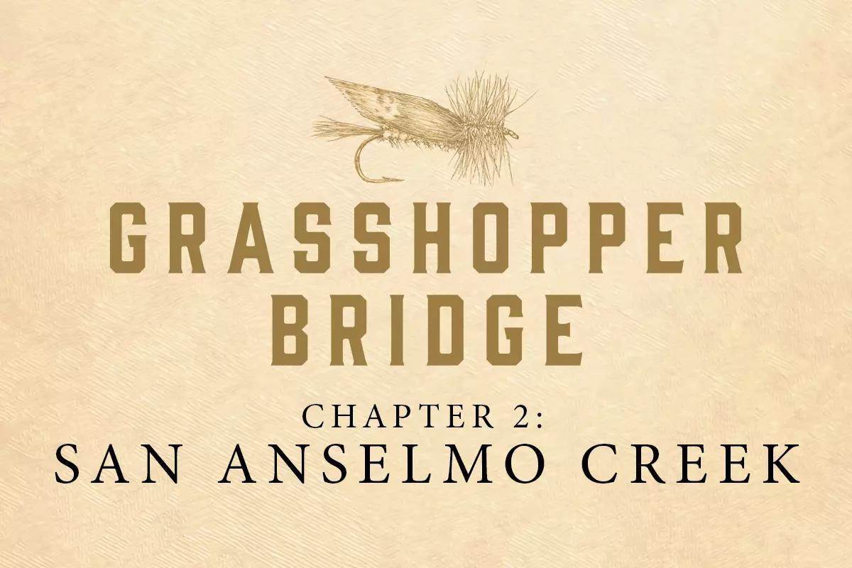 Grasshopper Bridge, Chapter 2: San Anselmo Creek 