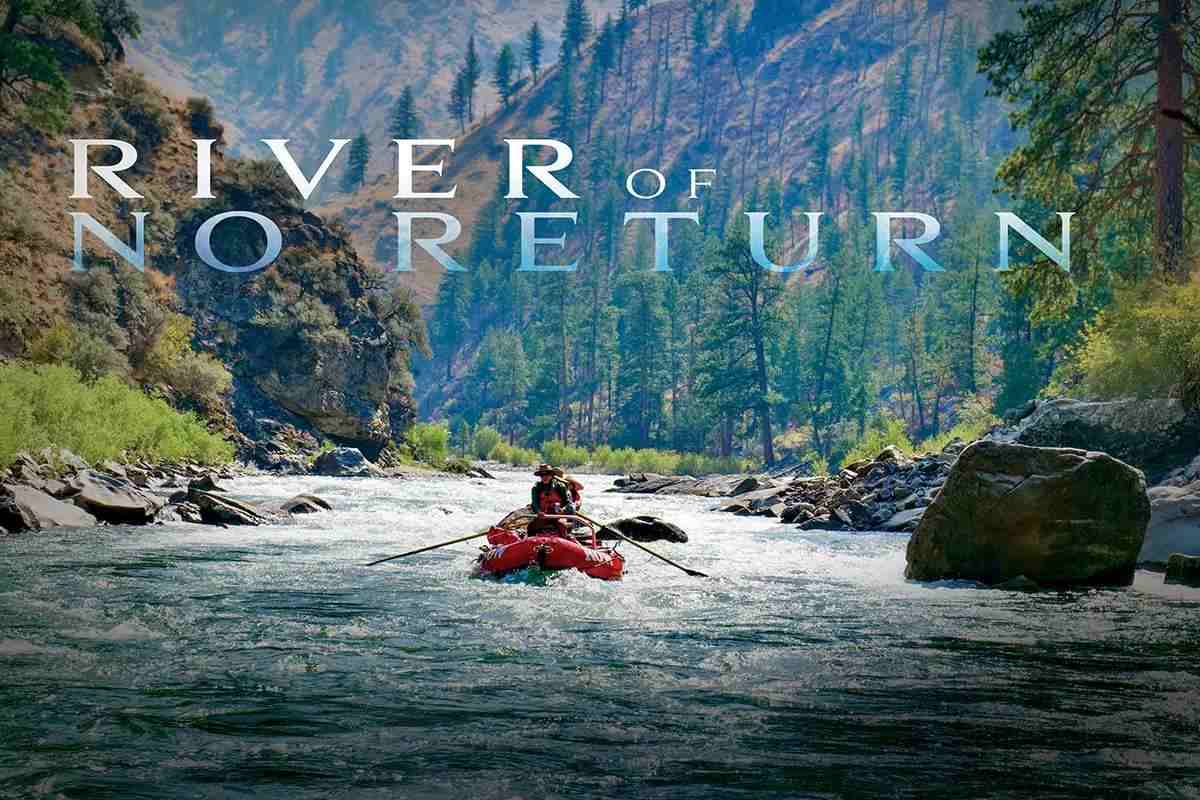 River of No Return: The Middle Fork of the Salmon River