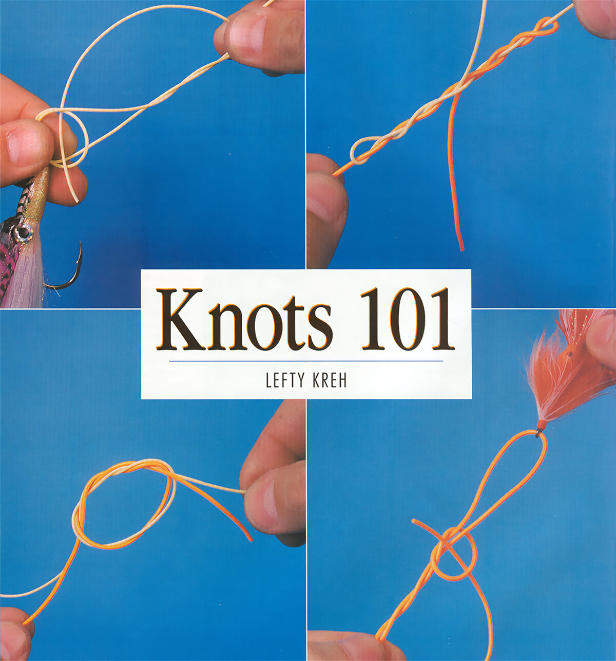 Lefty's Fishing Knots 101